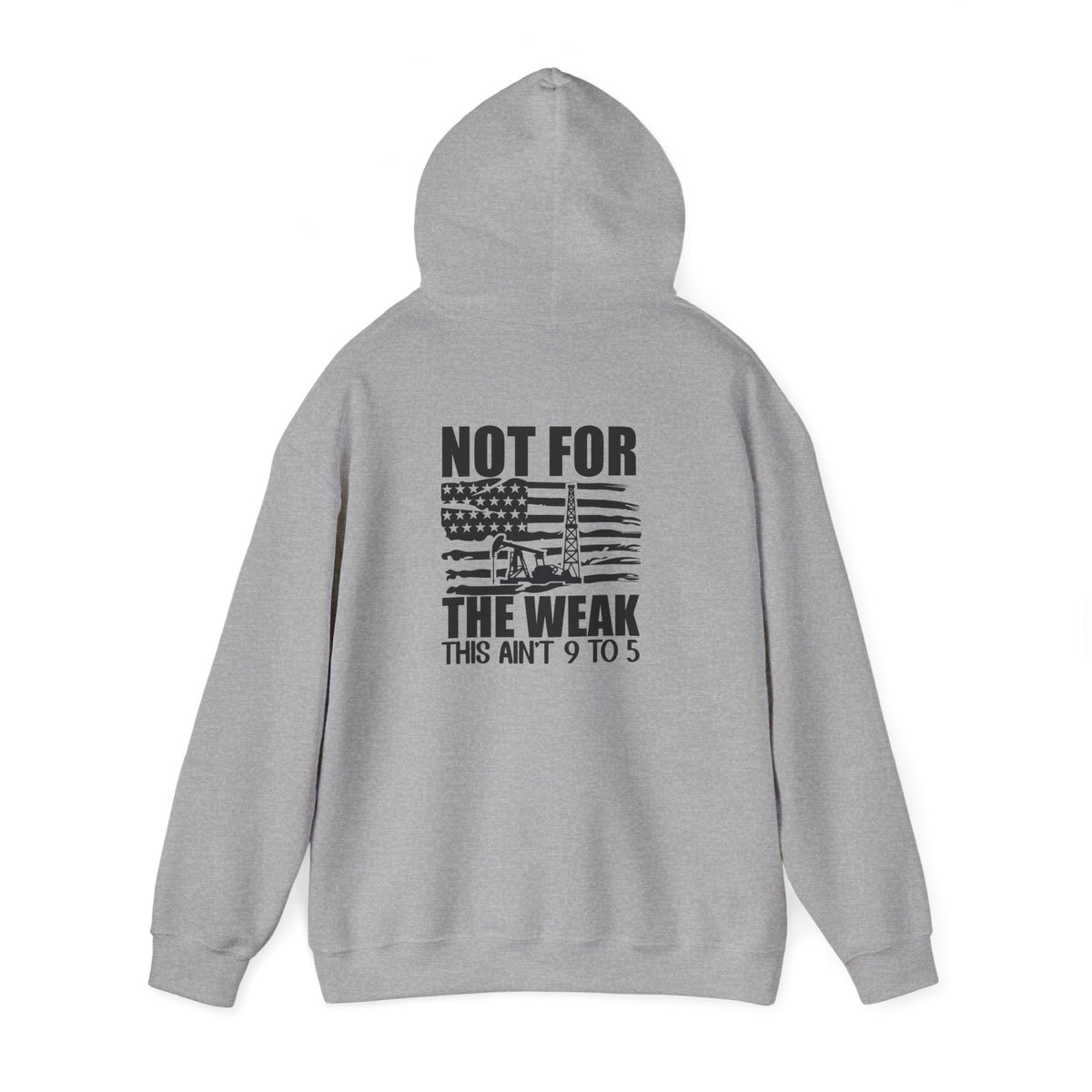 Oilfield Rig Hoodie — “Not For The Weak”