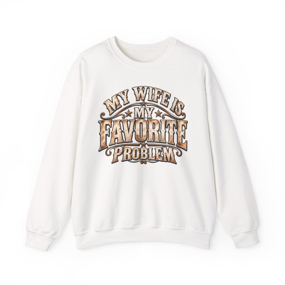 "My Wife Is My Favorite Problem" Men’s Sweatshirt