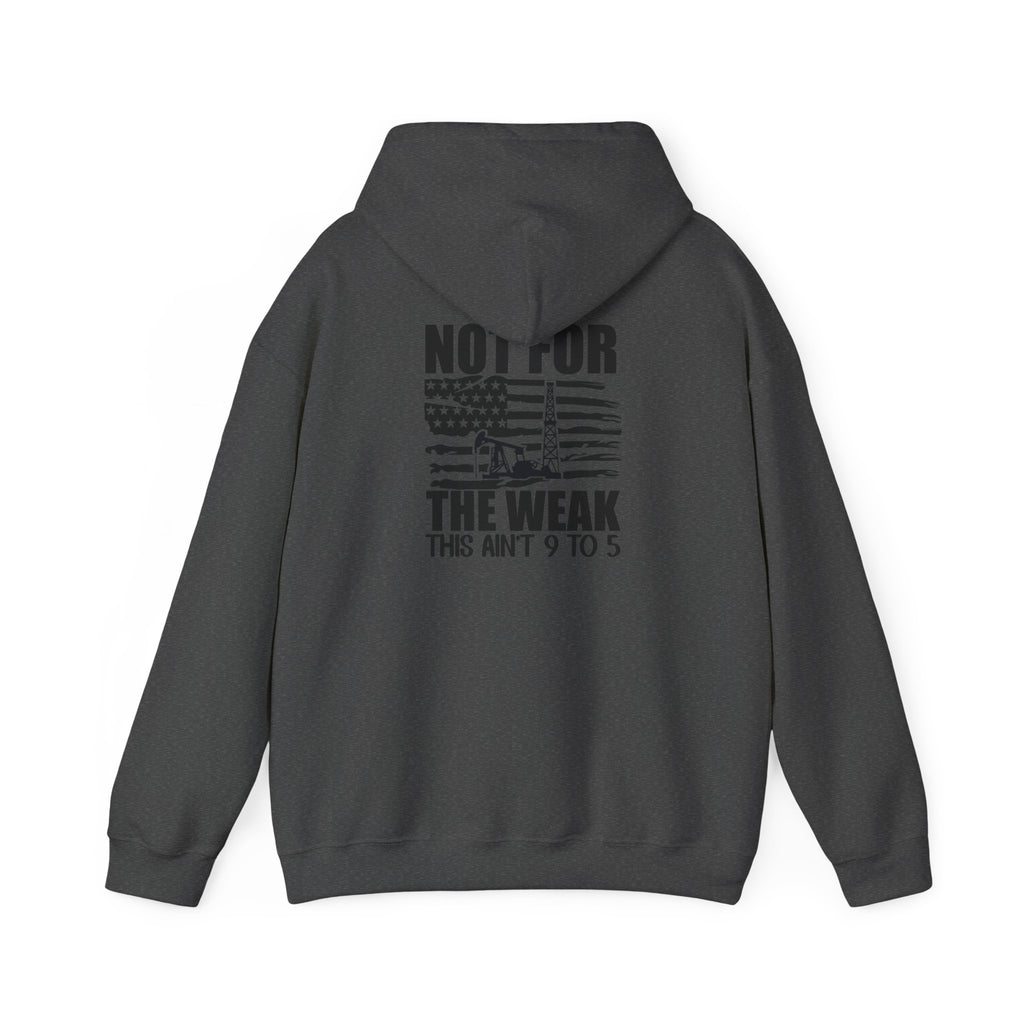 Oilfield Rig Hoodie — “Not For The Weak”