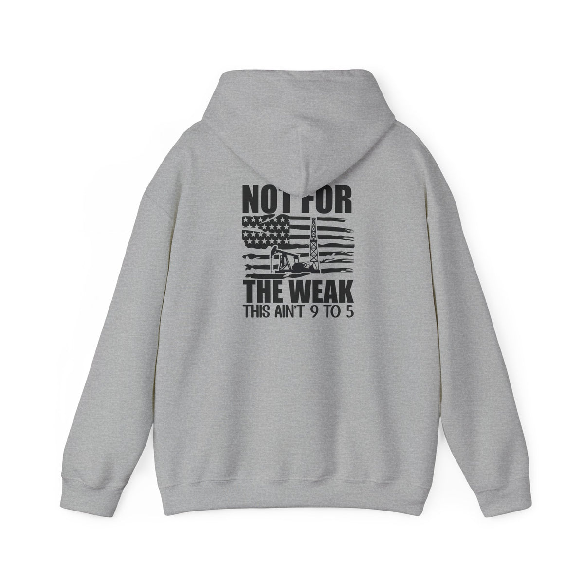 Oilfield Rig Hoodie — “Not For The Weak”
