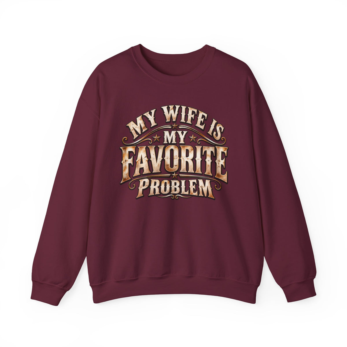 "My Wife Is My Favorite Problem" Men’s Sweatshirt