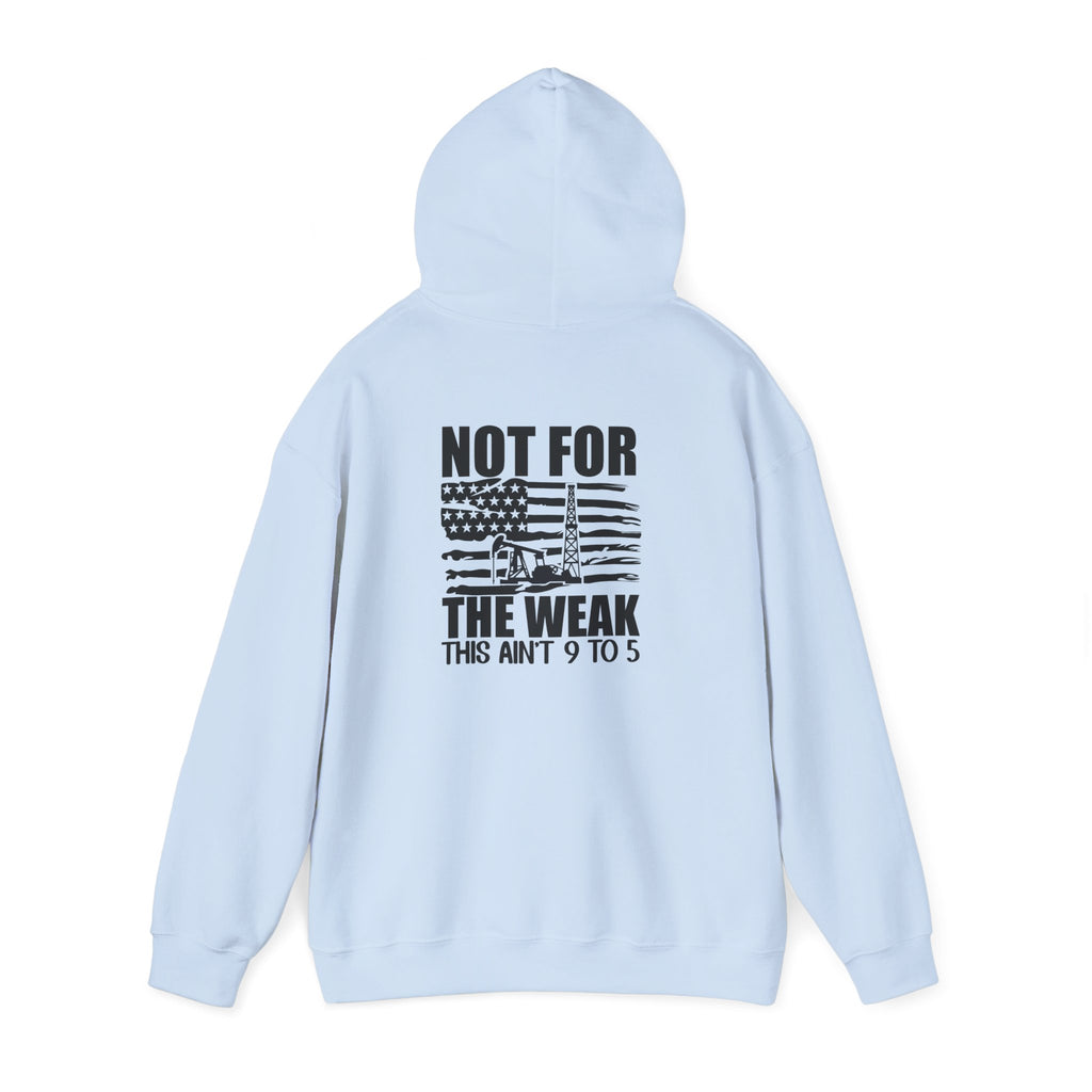 Oilfield Rig Hoodie — “Not For The Weak”