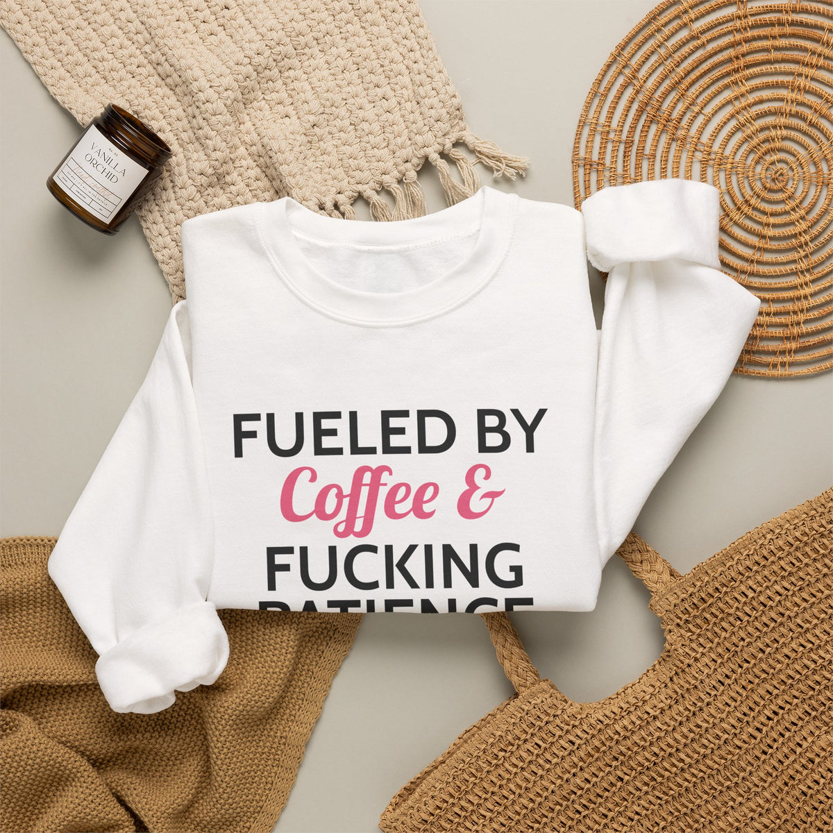 Fueled by Coffee & Fucking Patience Sweatshirt