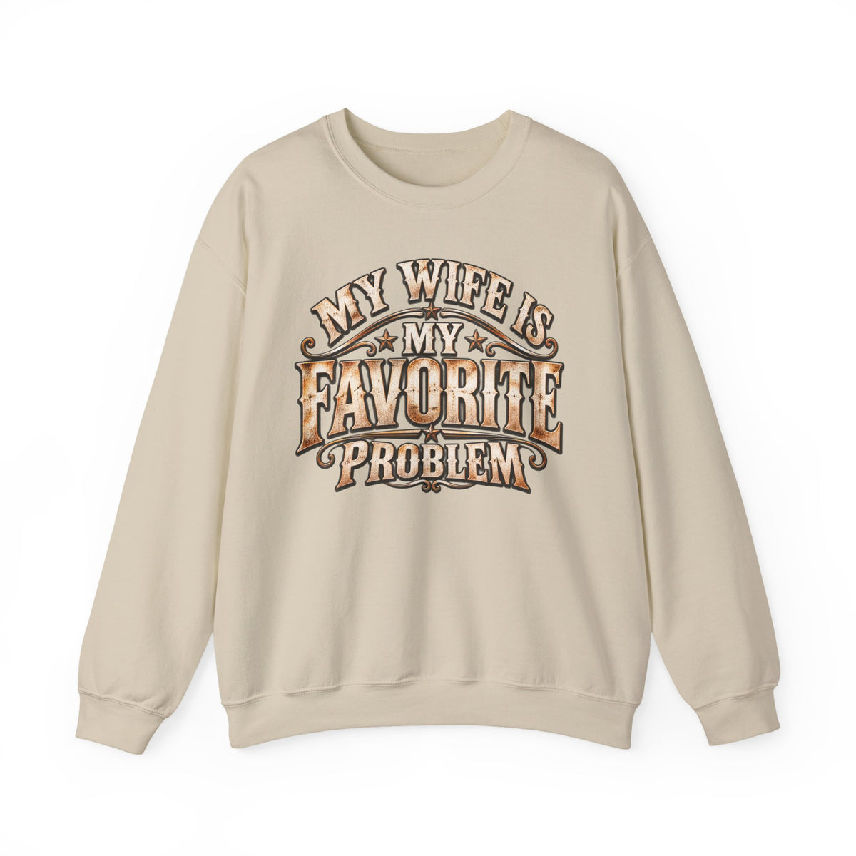 "My Wife Is My Favorite Problem" Men’s Sweatshirt