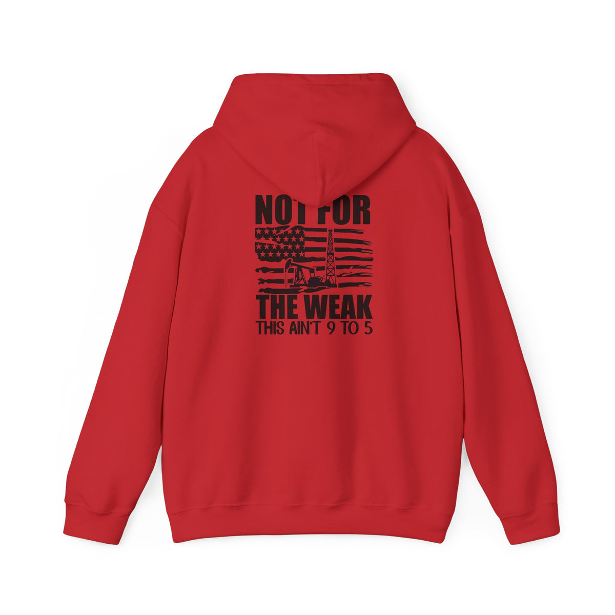Oilfield Rig Hoodie — “Not For The Weak”