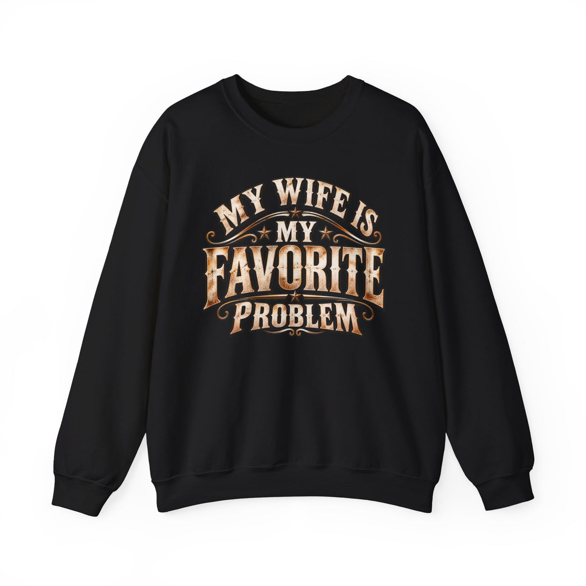"My Wife Is My Favorite Problem" Men’s Sweatshirt
